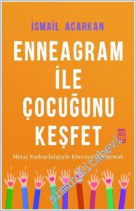 Enneagram ile Çocuğunu Keşfet : Mizaç Farkındalığıyla Ebeveynlik Yapmak -         2024