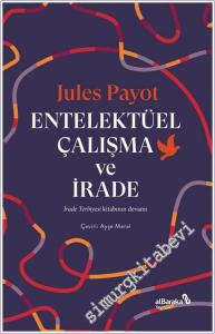 Entelektüel Çalışma ve İrade -        2025