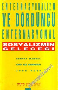 Enternasyonalizm ve IV. Enternasyonal Sosyalizmin Geleceği -