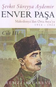 Enver Paşa Cilt 3: Makedonya'dan Ortaasya'ya (1914 - 1922) -         2026
