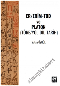 Er/Erim-Tod ve Platon: Töre-Yol-Dil-Tarih -        2026
