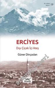 Erciyes: Dışı Çiçek İçi Ateş -