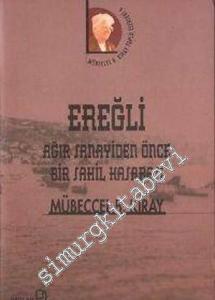 Ereğli: Ağır Sanayiden Önce Bir Sahil Kasabası -        2000