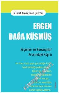 Ergen Dağa Küsmüş : Ergenler ve Ebeveynler Arasındaki Köprü -        2025
