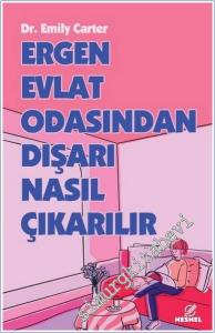 Ergen Evlat Odasından Dışarı Nasıl Çıkarılır -        2025