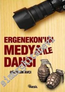 Ergenekon'un Medya ile Dansı -