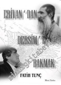 Erivan'dan Dersim'e Bakmak -
