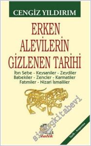 Erken Alevilerin Gizlenen Tarihi : İbn Sebe - Keysaniler - Zeydiler - Babekiler - Zencler - Karmatiler - Fatımiler - Nizari İsmaililer -        2021
