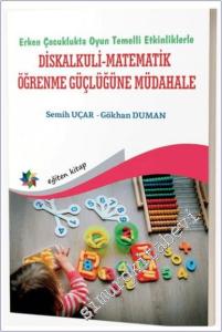 Erken Çocuklukta Oyun Temelli Etkinliklerle Diskalkuli - Matematik Öğrenme Güçlüğüne Müdahale -        2025