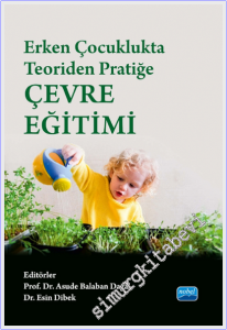 Erken Çocuklukta Teoriden Pratiğe Çevre Eğitimi -