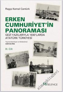 Erken Cumhuriyetin Panoraması : Gazi Yazılarıyla 1930'larda Atatürk Türkiyesi - Cilt 3 -        2025
