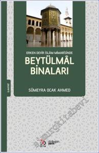 Erken Devir İslam Mimarîsinde Beytülmâl Binaları -        2022