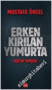Erken Kırılan Yumurta - Aşil'in Topuğu -        2024