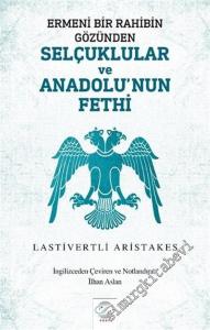 Ermeni Bir Rahibin Gözünden Selçuklular ve Anadolu'nun Fethi -        2019