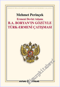 Ermeni Devlet Adamı B. A. Boryan'ın Gözüyle Türk - Ermeni Çatışması -