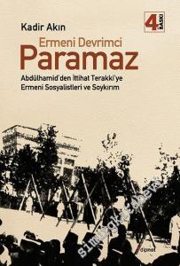 Ermeni Devrimci Paramaz: Abdülhamid'den İttihat Terakki'ye Ermeni Sosyalistleri ve Soykırım -        2016