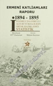 Ermeni Katliamları Raporu 1894- 1895: İstanbul'da Görevli Altı Büyükelçiliğin Ortak hazırladığı İstatistik -