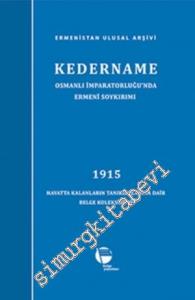 Ermenistan Ulusal Arşivi Kedername: Osmanlı İmparatorluğu'nda Ermeni Soykırımı - 1915 Hayatta Kalanların Tanıklıklarına Dair Belge Koleksiyonu -
