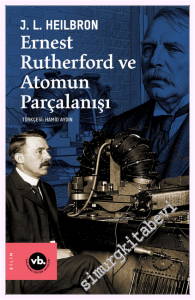 Ernest Rutherford ve Atomun Parçalanışı -