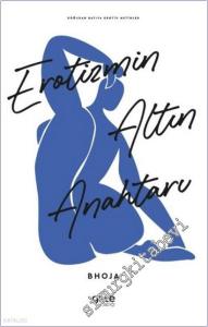 Erotizmin Altın Anahtarı : Doğudan Batıya Erotik Metinler -        2025