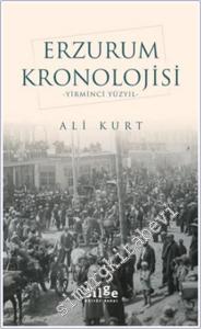 Erzurum Kronolojisi : Yirminci Yüzyıl -        2018