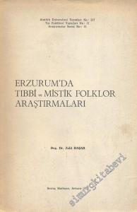 Erzurum'da Tıbbi ve Mistik Folklor Araştırmaları -        1972
