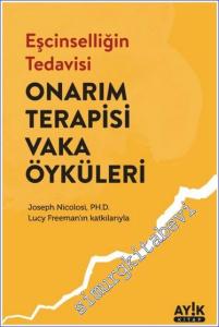 Eşcinselliğin Tedavisi - Onarım Terapisi Vaka Öyküleri -        2023