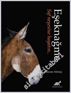 Eşeknağme : Saf Neşesine Hayatın -        2021