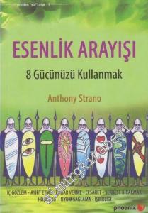 Esenlik Arayışı: 8 Gücünüzü Kullanmak -