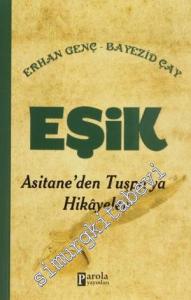 Eşik: Asitane'den Tuşpa'ya Hikâyeler -