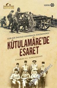 Esir Bir İngiliz Generalin Kaleminden Kutulamare'de Esaret  -