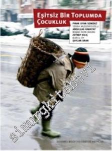 Eşitsiz Bir Toplumda Çocukluk: Çocuğun İyi Olma Halini Anlamak -