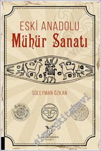 Eski Anadolu Mühür Sanatı -        2022