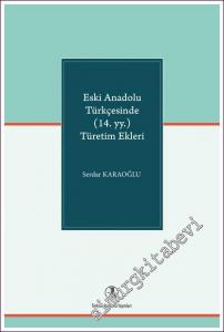 Eski Anadolu Türkçesinde (14. yy. ) Türetim Ekleri -        2022