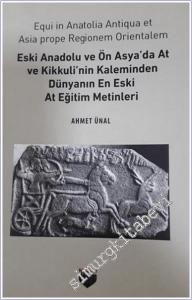 Eski Anadolu ve Ön Asya'da At ve Kikkuli'nin Kaleminden Dünyanın En Eski At Eğitim Merkezi -        2020