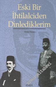 Eski Bir İhtilalciden Dinlediklerim -        2003