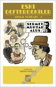 Eski Defterdekiler : Akşam Yazıları - 2 -        2025