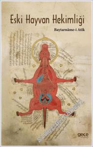 Eski Hayvan Hekimliği - Baytarnâme-i Atik -        2025
