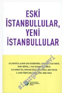 Eski İstanbullular, Yeni İstanbullular: 10-11 Nisan 2009 1. İstanbul Sempozyumu -        2009