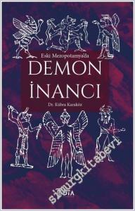 Eski Mezopotamya'da Demon İnancı  -        2024