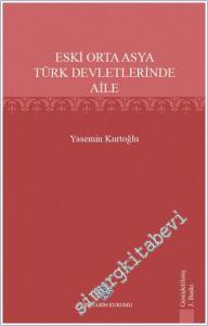 Eski Orta Asya Türk Devletleri'nde Aile -        2025