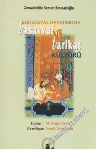 Eski Sosyal Hayatımızda Tasavvuf ve Tarikat Kültürü -        2003
