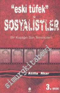 Eski Tüfek Sosyalistler: Bir Kuşağın Son Temsilcileri -