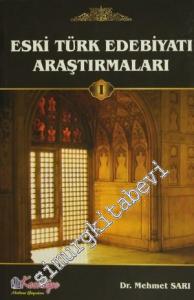 Eski Türk Edebiyatı Araştırmaları Cilt 1: Özden Söze Sözden Göze -