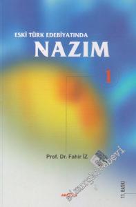 Eski Türk Edebiyatında Nazım Cilt: 1: 13. Yüzyıldan 19. Yüzyıl Ortasına Kadar Yazmalardan Seçilmiş Metinler -        2015