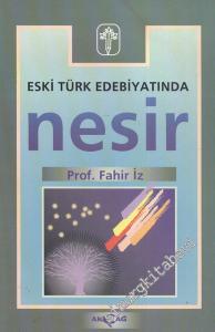 Eski Türk Edebiyatında Nesir: 14. Yüzyıldan 19. Yüzyıl Ortasına Kadar Yazmalardan Seçilmiş Metinler -        1996