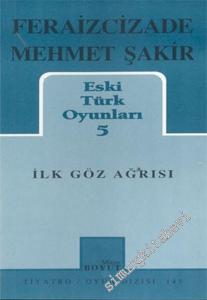Eski Türk Oyunları 5: İlk Göz Ağrısı -        2002