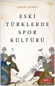 Eski Türklerde Spor Kültürü -        2023