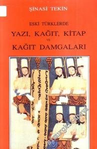 Eski Türklerde Yazı, Kâğıt, Kitap ve Kâğıt Damgaları -        1993
