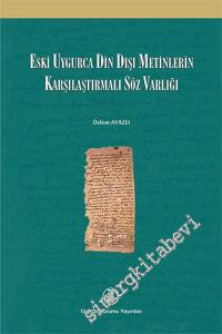 Eski Uygurca Din Dışı Metinlerin Karşılaştırmalı Söz Varlığı -